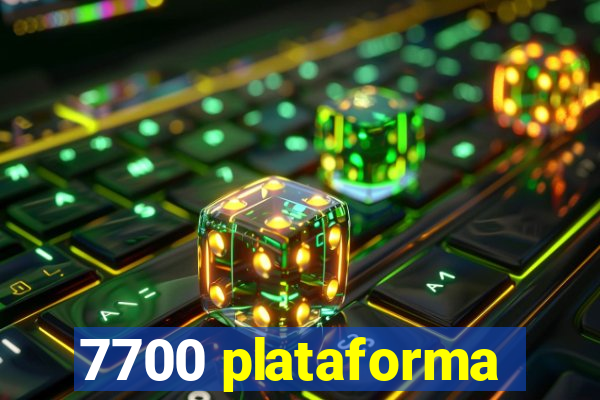 7700 plataforma